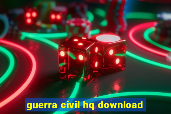 guerra civil hq download