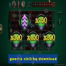 guerra civil hq download