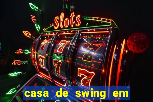 casa de swing em foz do igua莽u