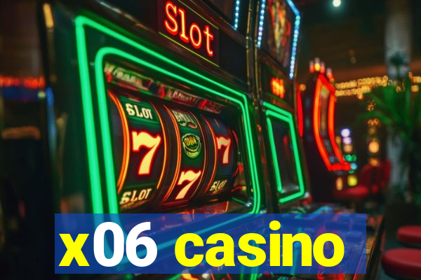 x06 casino