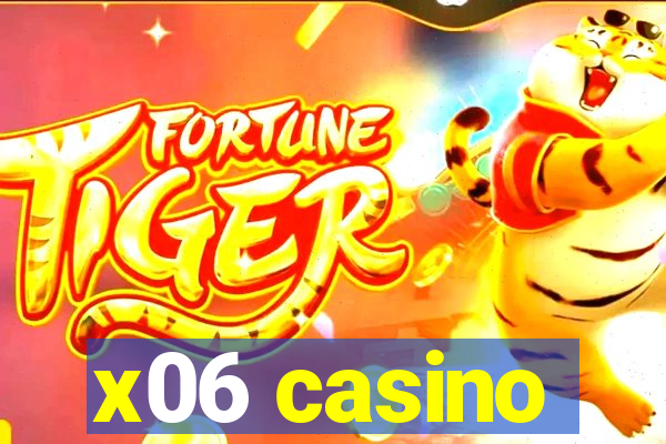 x06 casino