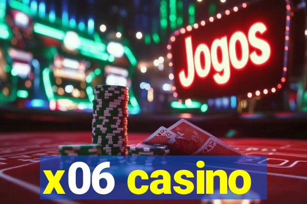 x06 casino