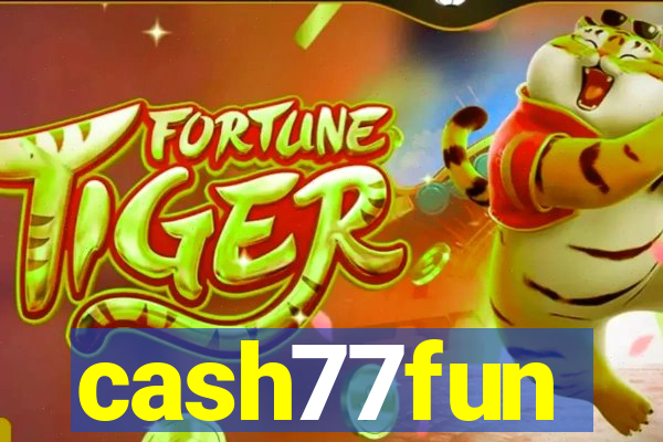 cash77fun