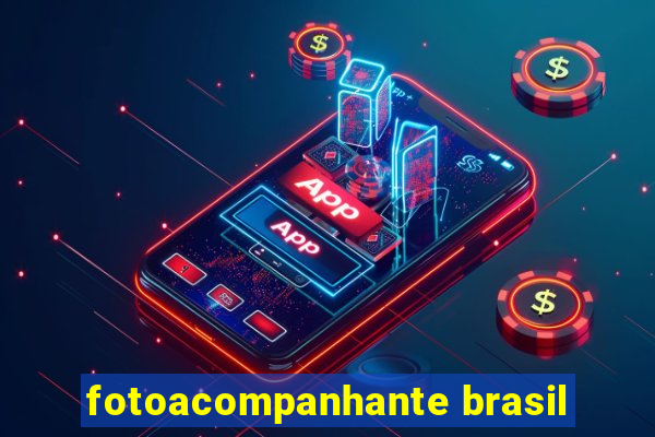 fotoacompanhante brasil