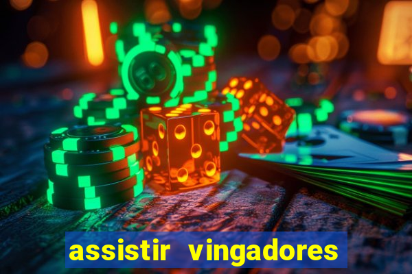 assistir vingadores ultimato completo dublado gratis