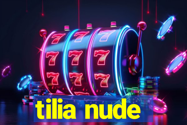 tilia nude