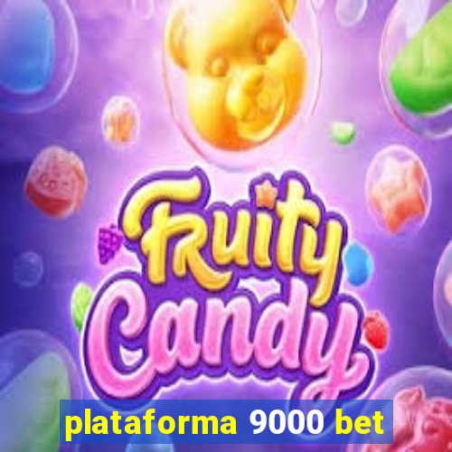 plataforma 9000 bet