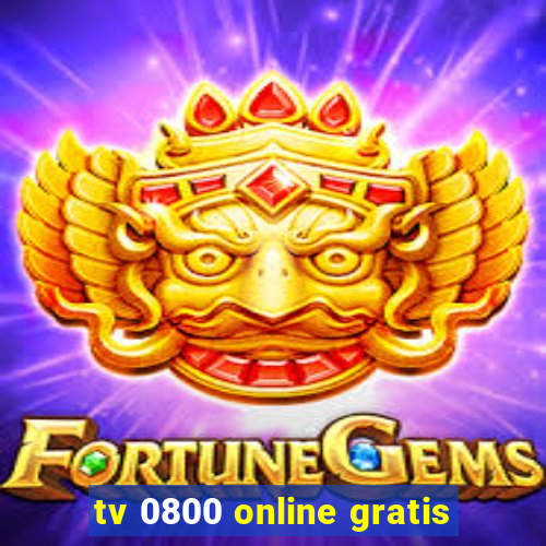 tv 0800 online gratis