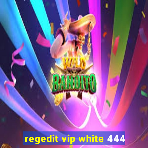 regedit vip white 444