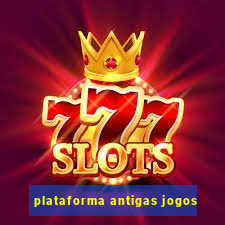 plataforma antigas jogos