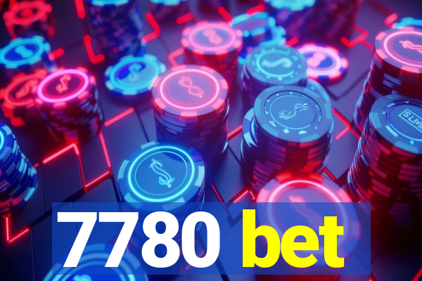 7780 bet