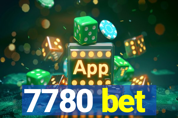 7780 bet