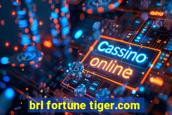 brl fortune tiger.com