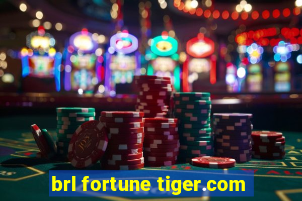 brl fortune tiger.com