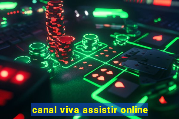 canal viva assistir online