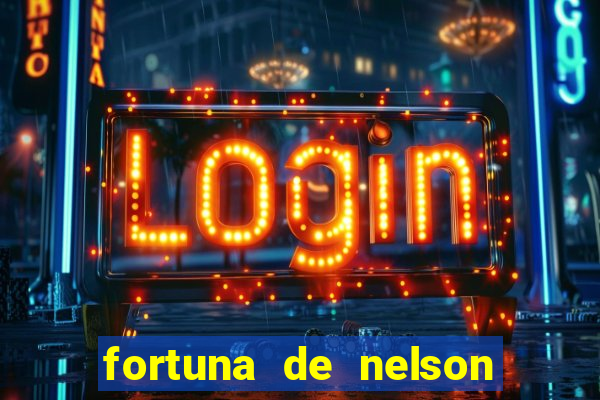 fortuna de nelson wilians advogados