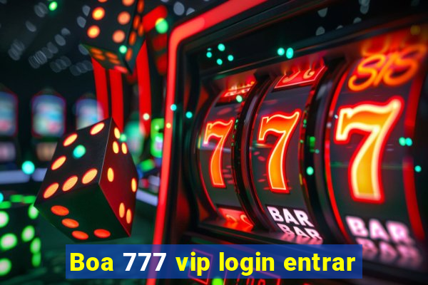 Boa 777 vip login entrar