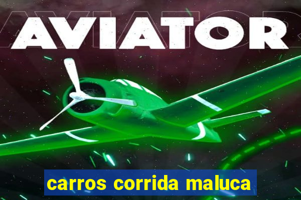 carros corrida maluca