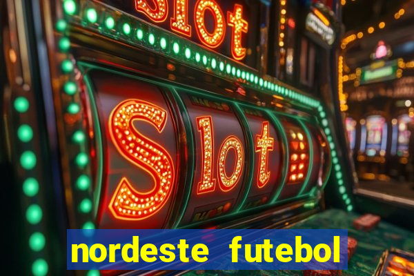 nordeste futebol net vip