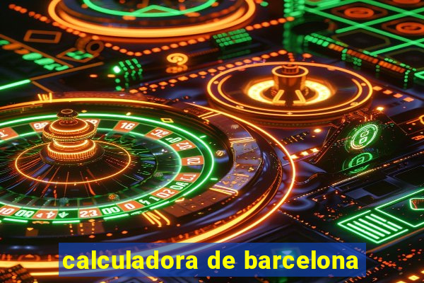 calculadora de barcelona