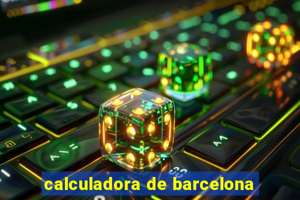 calculadora de barcelona