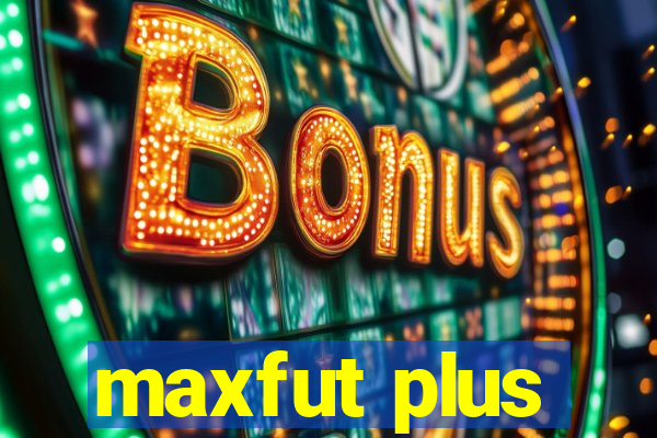 maxfut plus