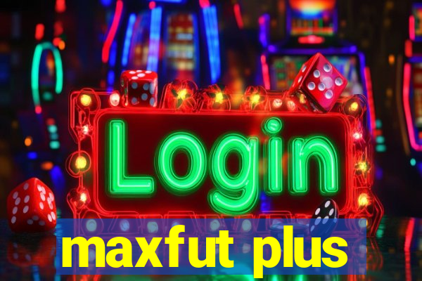 maxfut plus