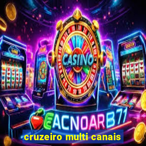 cruzeiro multi canais