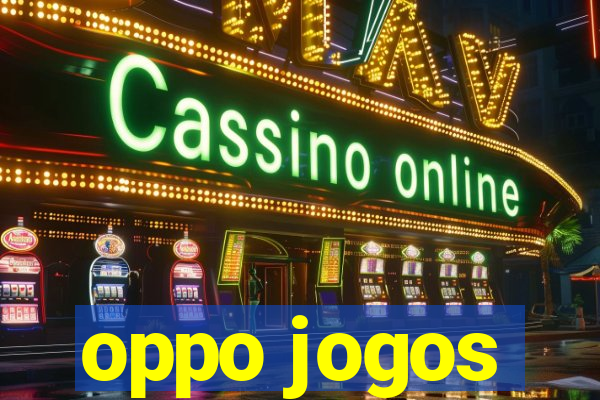 oppo jogos