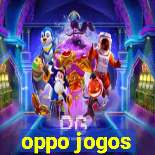 oppo jogos