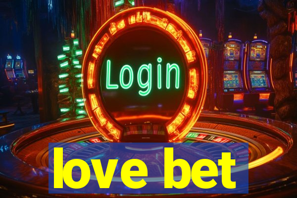 love bet