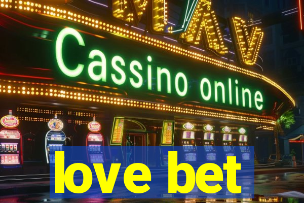 love bet