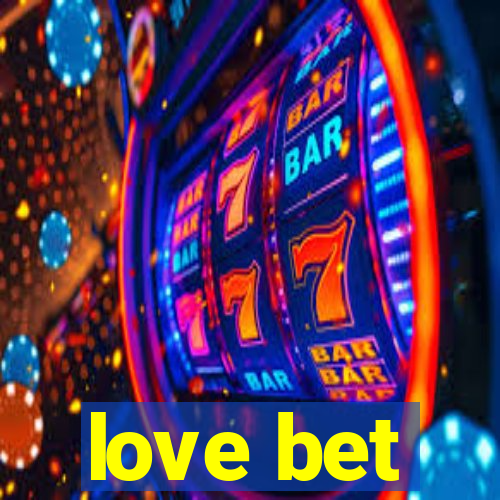 love bet