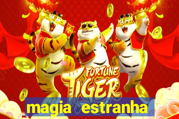 magia estranha filme completo dublado