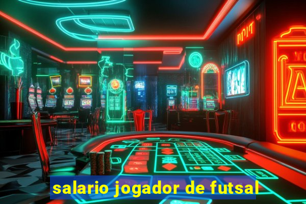 salario jogador de futsal