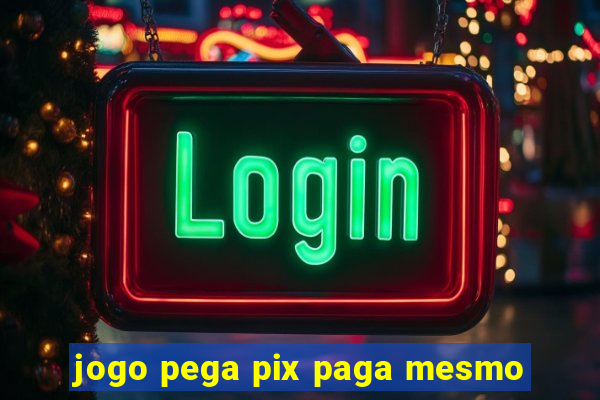 jogo pega pix paga mesmo