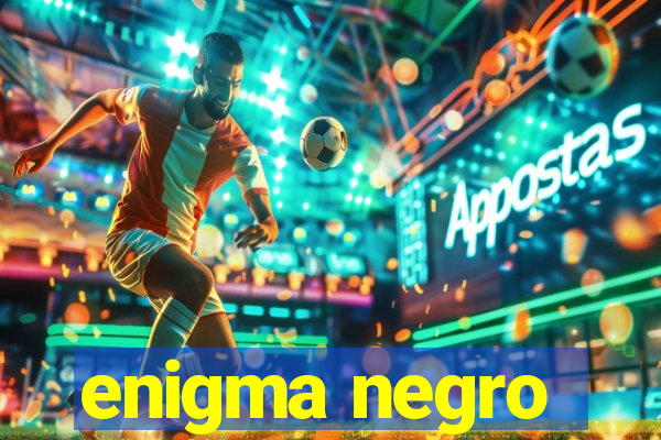 enigma negro