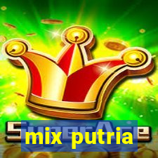 mix putria