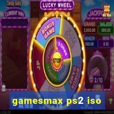 gamesmax ps2 iso