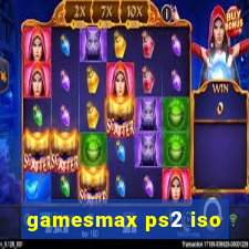 gamesmax ps2 iso