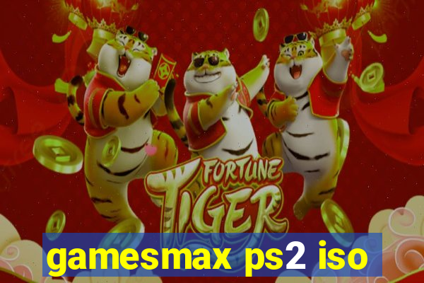 gamesmax ps2 iso