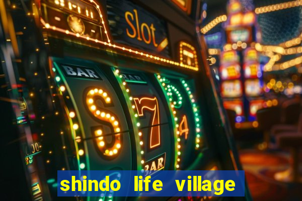 shindo life village blaze private server codes