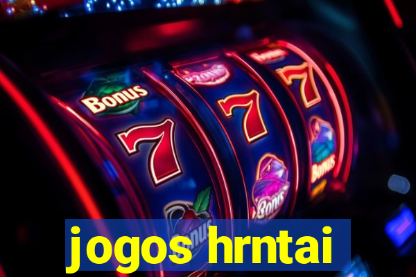 jogos hrntai