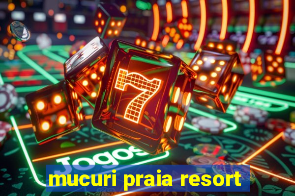 mucuri praia resort