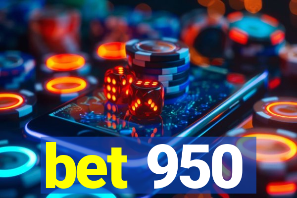 bet 950