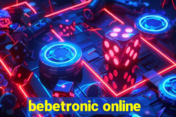 bebetronic online