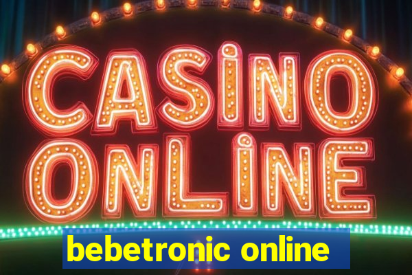 bebetronic online