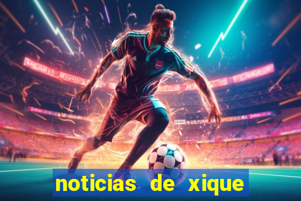 noticias de xique xique ba