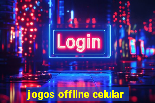 jogos offline celular