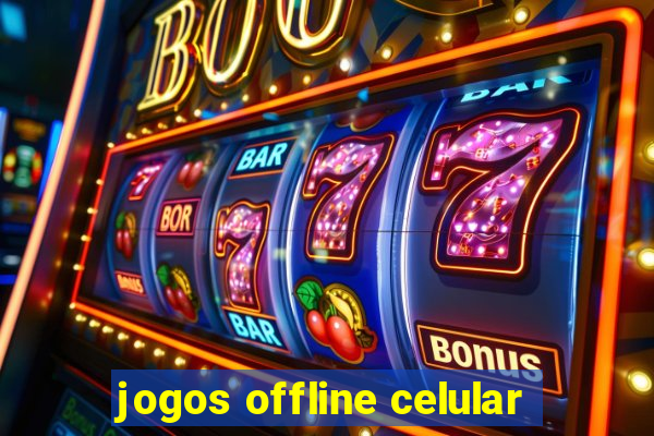 jogos offline celular